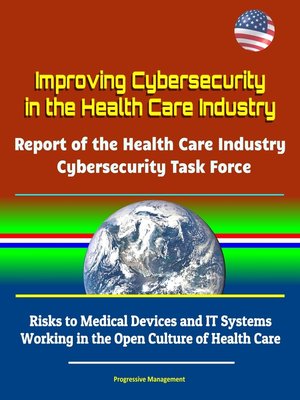 cover image of Improving Cybersecurity in the Health Care Industry